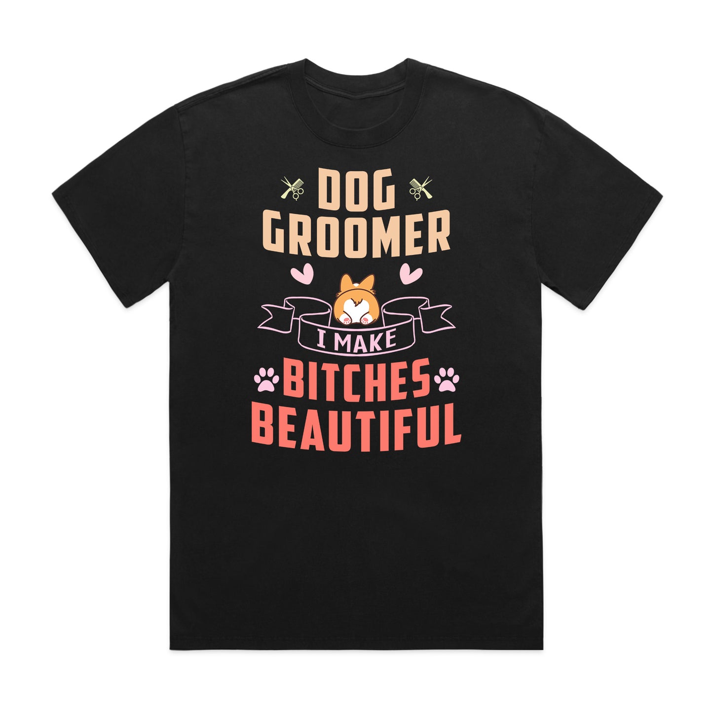 Dog Groomer I make bitches beautiful