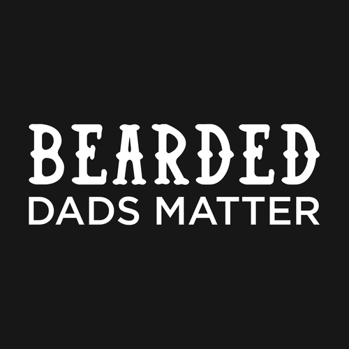 Bearded Dads Matter