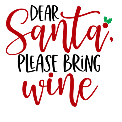 Dear Santa Please Bring the Wine T-Shirt - Adult