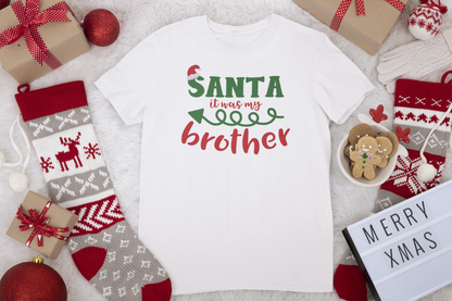 Santa it was my Sister/Brother T-Shirt - Adult